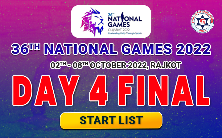 36TH NATIONAL GAMES 2022 GUJARAT - DAY 4 FINAL START LIST