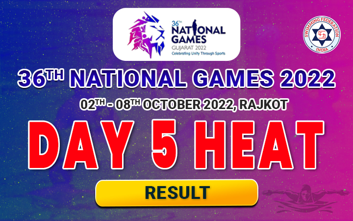 36TH NATIONAL GAMES 2022 GUJARAT - DAY 5 HEAT RESULT