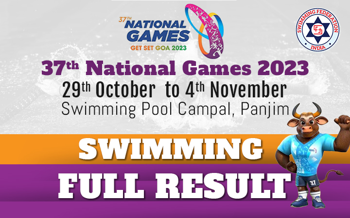 37th National Games 2023 - Swimming Full Result