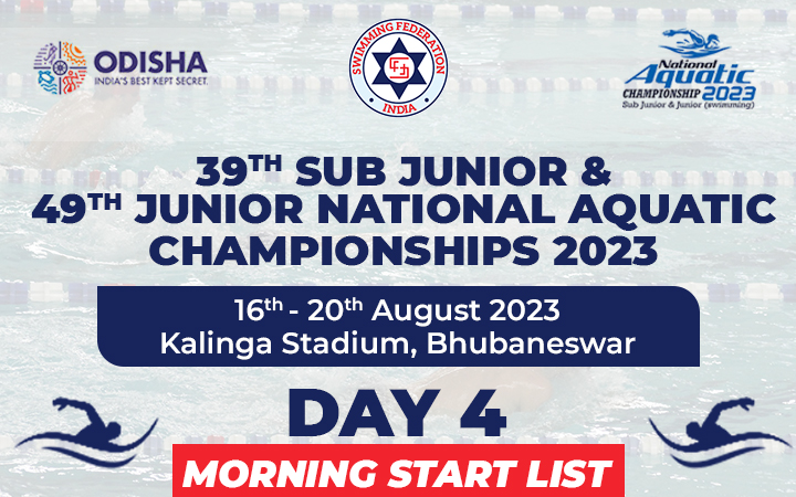 39th Sub Junior & 49th Junior Championship 2023 Swimming - Day 4 Morning Start List