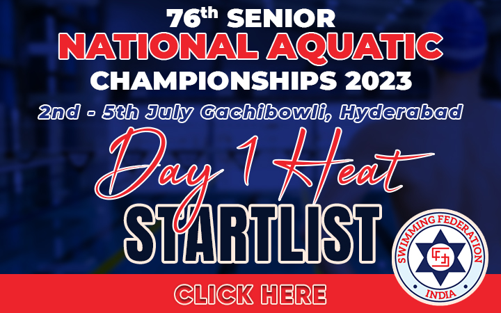 76TH SENIOR NATIONAL AQUATIC CHAMPIONSHIPS 2023 - DAY 1 HEAT START LIST	