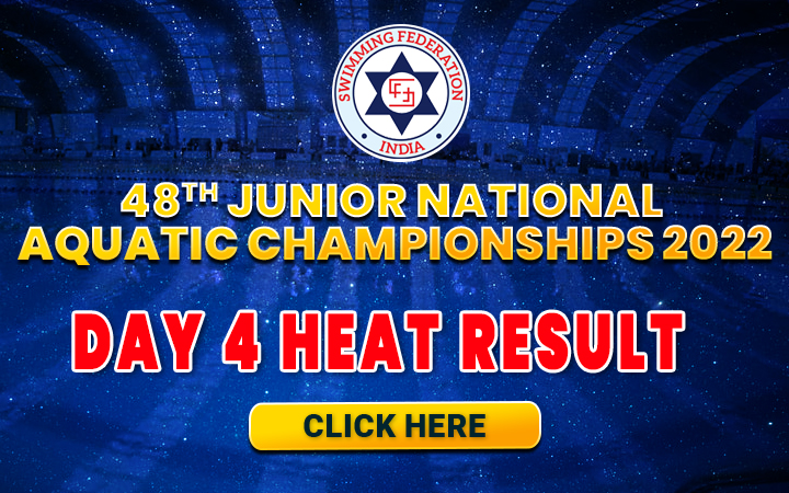 48TH JUNIOR NATIONAL AQUATIC CHAMPIONSHIPS 2022 - Day 4 Heat Result
