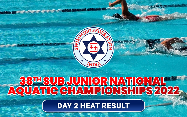 38th Sub Junior National Aquatic Championships 2022 - Day 2 Heat Result