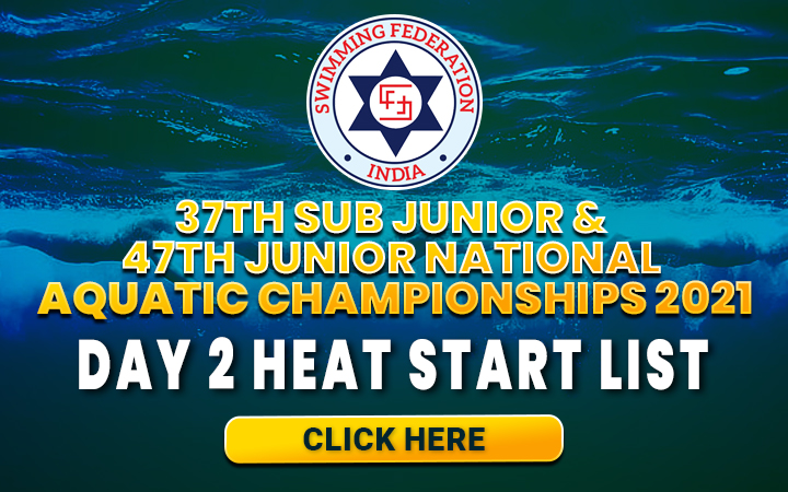 37th Sub Junior & 47th Junior National Aquatic Championships 2021 - Day 2 Heat Start List