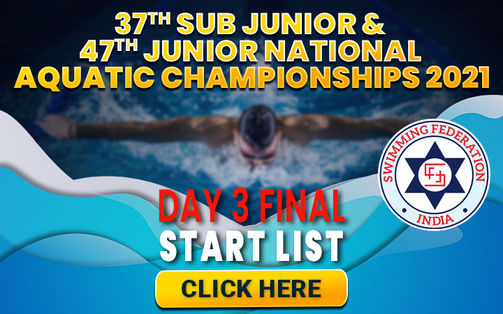 37th Sub Junior & 47th Junior National Aquatic Championships 2021 - Day 3 Final Start List