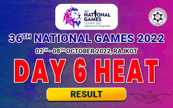 36TH NATIONAL GAMES 2022 GUJARAT - DAY 6 HEAT RESULT