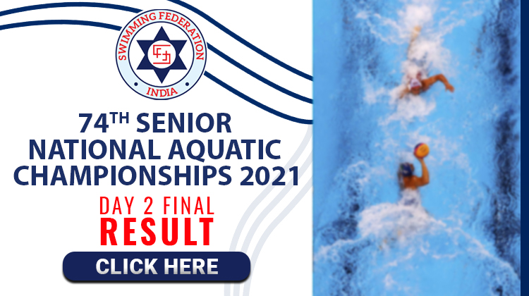 74th Senior National Aquatic Championships 2021 - Day 2 Final Result
