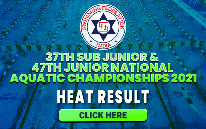 37th Sub Junior & 47th Junior National Aquatic Championships 2021 - Heat Result