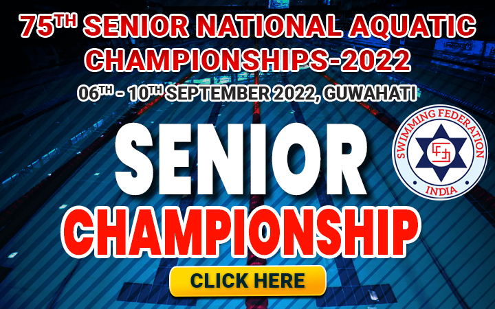 75TH SENIOR NATIONAL AQUATIC CHAMPIONSHIPS 2022 - SENIOR CHAMPIONSHIP