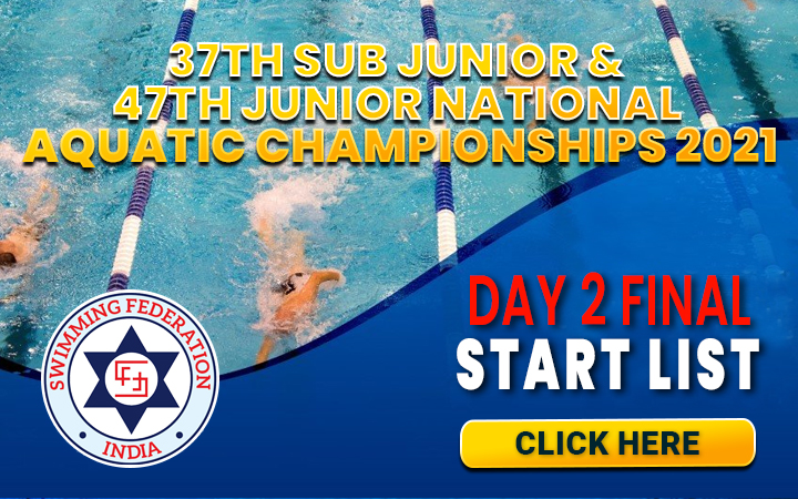 37th Sub Junior & 47th Junior National Aquatic Championships 2021 - Day 2 Final Start List