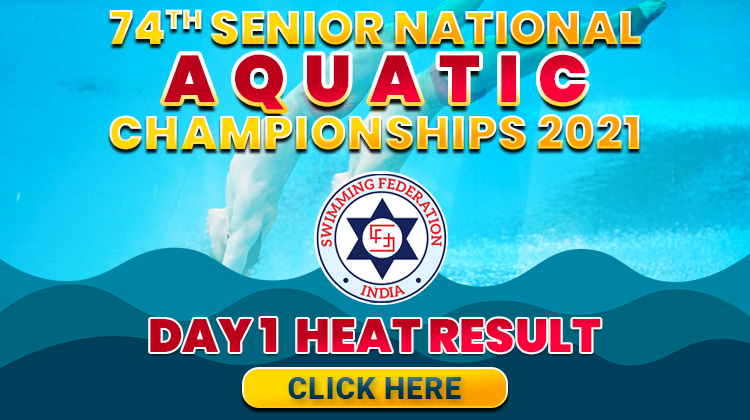 74th Senior National Aquatic Championships 2021 - Day 1 Heat Result
