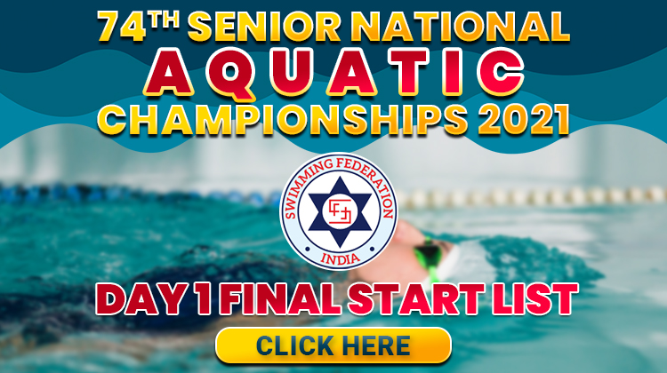 74th Senior National Aquatic Championships 2021 - Day 1 Final Start List