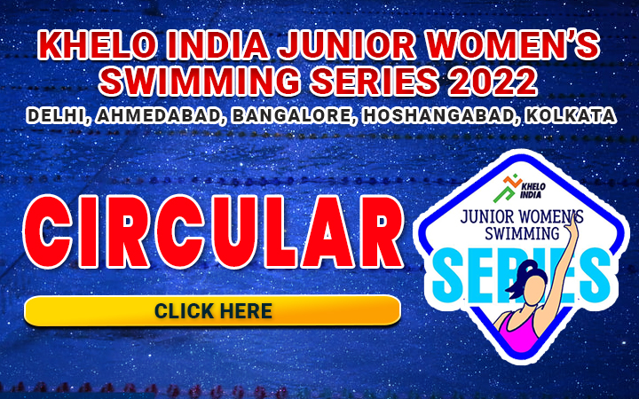 Khelo India Junior Women’s Swimming Series 2022 - Circular