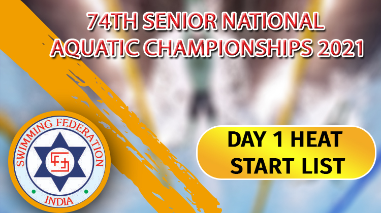 74th Senior National Aquatic Championships 2021 - Day 1 Heat Start List
